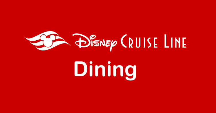 Disney Cruise Dining