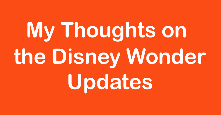 Disney Wonder Updates